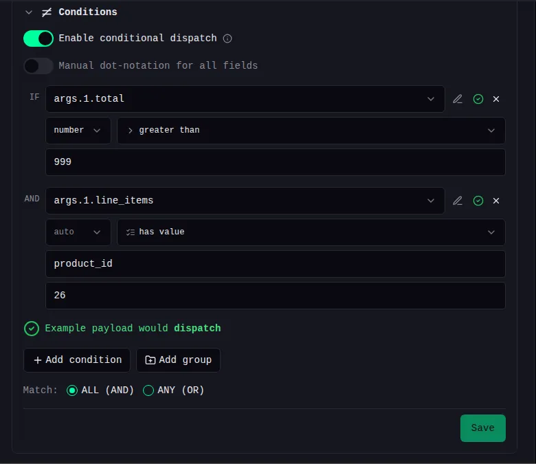 Unlimited conditions editor with AND/OR condition groups and real-time payload evaluation.