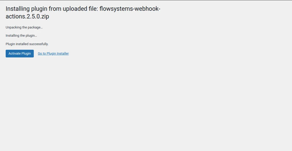 The WordPress installer output — “Installing plugin from uploaded file”, then Unpacking the package, Installing the plugin, and “Plugin installed successfully.” above an Activate Plugin button and a Go to Plugin Installer link.