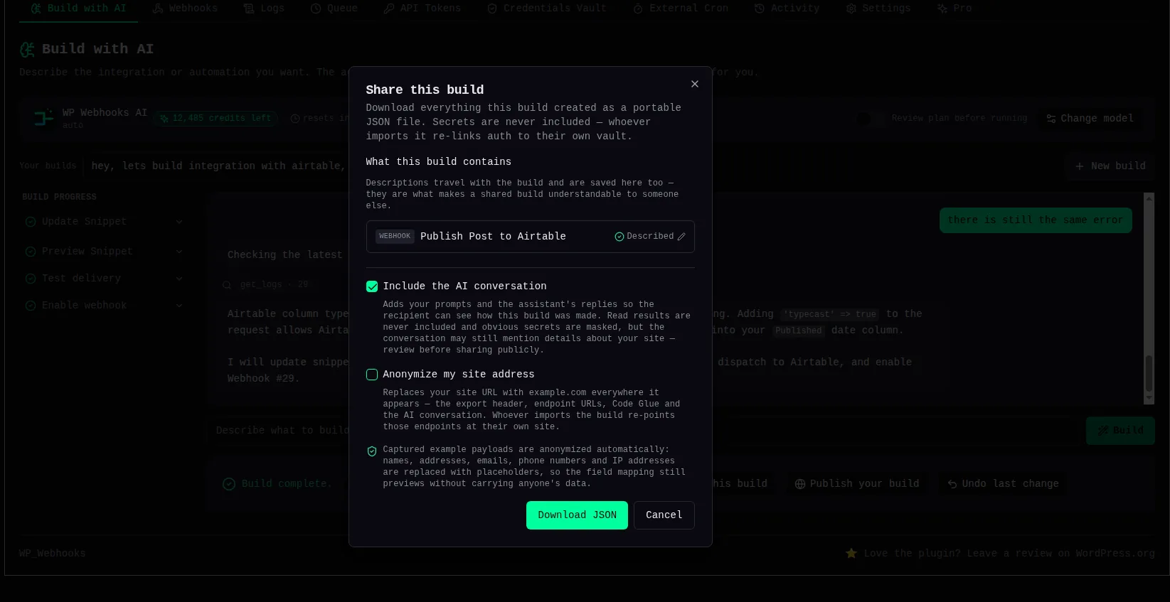 The Share this build dialog in Webhook Actions, offering to download everything the build created as a portable JSON file and noting that secrets are never included — whoever imports it re-links auth to their own vault. A “What this build contains” list shows the webhook the run created, “Publish Post to Airtable”, marked Described with an edit pencil beside it. Below, the “Include the AI conversation” checkbox is ticked and “Anonymize my site address” is left unticked, each with a paragraph explaining what it does, above a note that captured example payloads are anonymized automatically. The dialog ends with a Download JSON button.